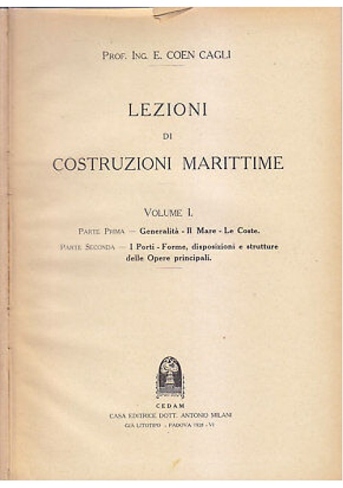 Lezioni Di Costruzioni Marittime mare coste  porti Coen Cagli 1928 Cedam Libro