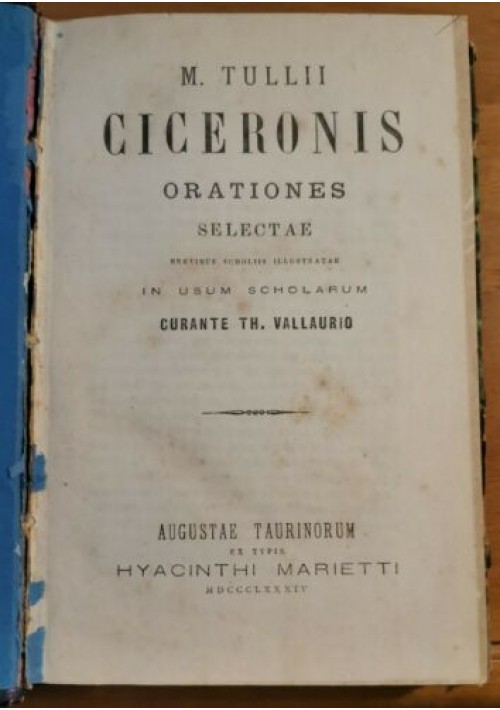 M TULLII CICERONIS ORATIONES SELECTAE brevibus scholiis  1884 Marietti Cicerone