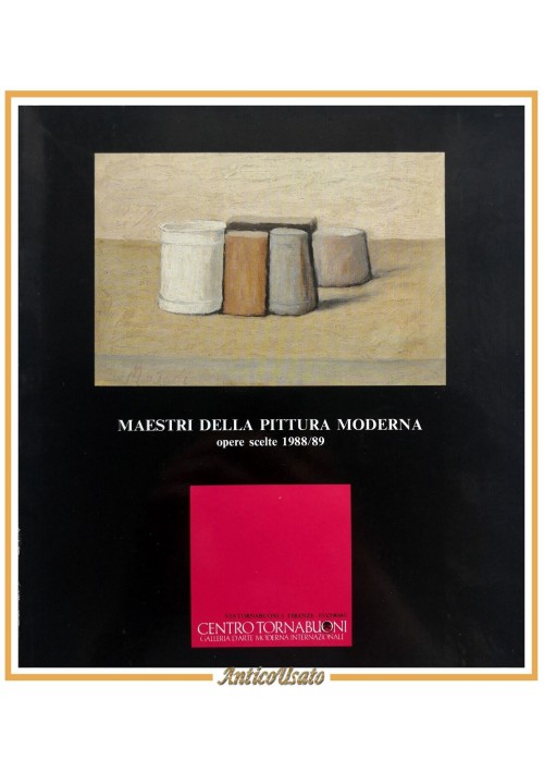 MAESTRI DELLA PITTURA MODERNA opere scelte 1988 1989 Centro Tornabuoni Libro