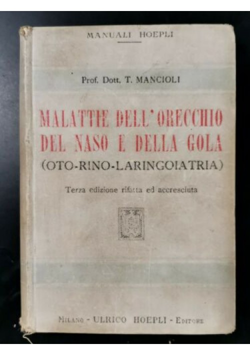 MALATTIE DELL'ORECCHIO DEL NASO E DELLA GOLA laringoiatria di Mancioli libro 