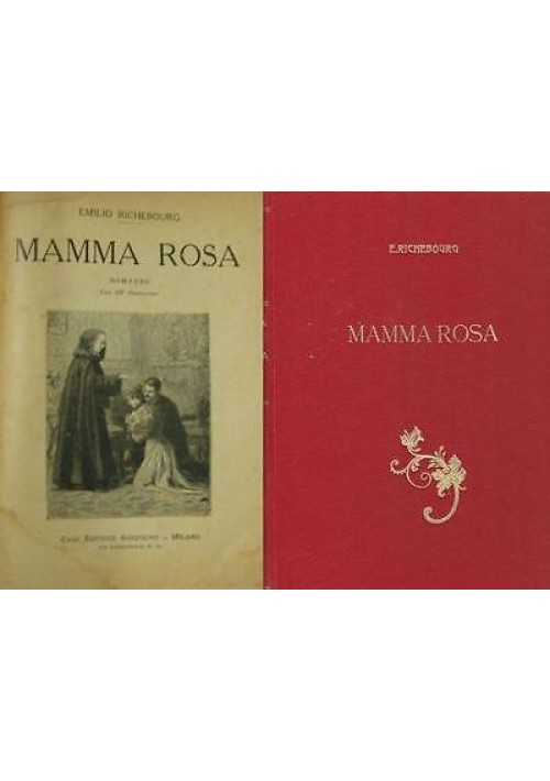 MAMMA ROSA di Emilio Richebourg Sonzogno fine ‘800 - 238 splendide illustrazioni