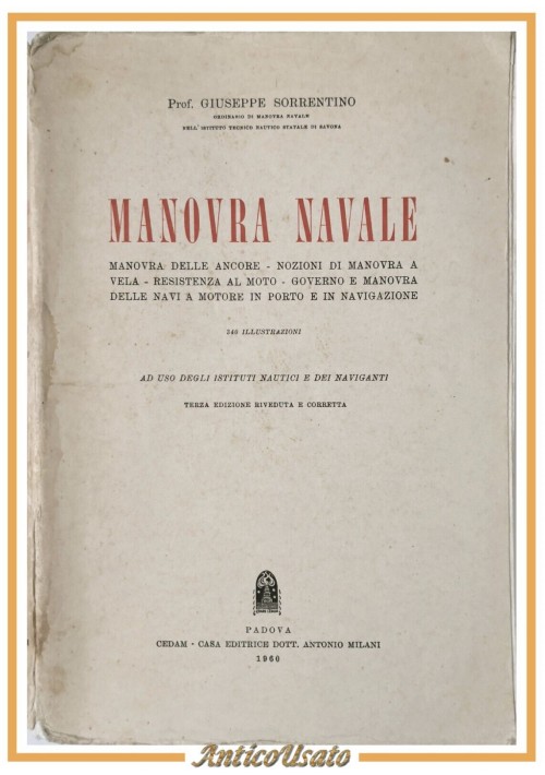 MANOVRA NAVALE di Giuseppe Sorrentino 1960 CEDAM ancore vela Navi Porto Libro