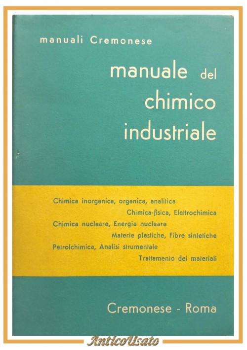 MANUALE DEL CHIMICO INDUSTRIALE 1966 Cremonese libro inorganica analitica fisica