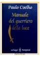 MANUALE DEL GUERRIERO DELLA LUCE di Paulo Coelho 2001 asSaggi Bompiani Libro
