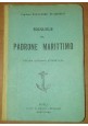 MANUALE DEL PADRONE MARITTIMO di Salvatore Puglionisi 1942 Bardi editore