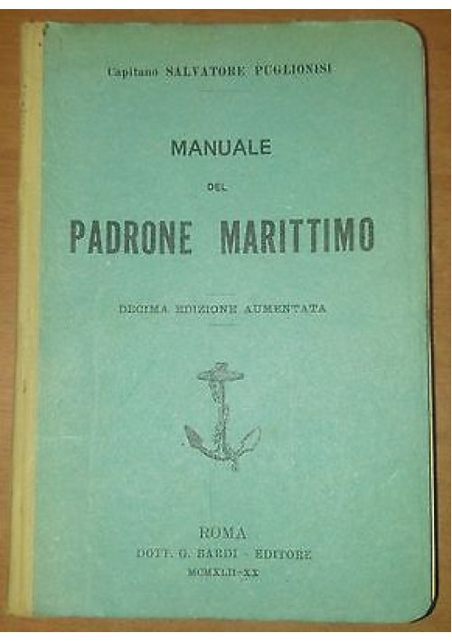 MANUALE DEL PADRONE MARITTIMO di Salvatore Puglionisi 1942 Bardi editore