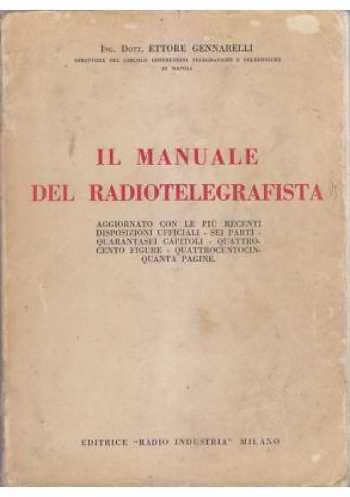 ESAURITO MANUALE DEL RADIOTELEGRAFISTA Ettore Gennarelli 1950 Editrice Radio Industria *