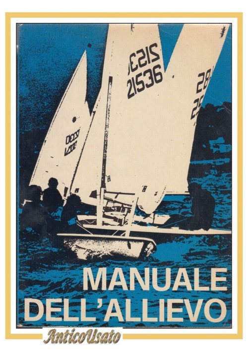MANUALE DELL'ALLIEVO Federazione Italiana Vela 1977 Libro illustrato barca a