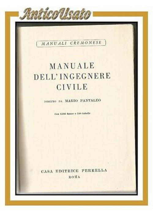 MANUALE DELL'INGEGNERE CIVILE di Mario Pantaleo 1954 Cremonese libro ingegneria