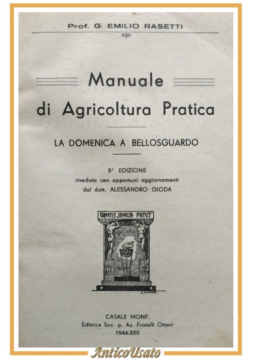 MANUALE DI AGRICOLTURA PRATICA di Emilio Rasetti 1944 Ottavi Libro Bellosguardo