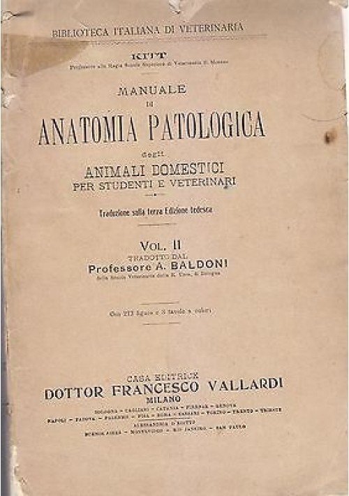 MANUALE DI ANATOMIA PATOLOGICA DEGLI ANIMALI DOMESTICI 2 volumi Kitt 1907