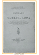 MANUALE DI FRASEOLOGIA LATINA di Giacomo Cortese 1895 Lattes libro antico