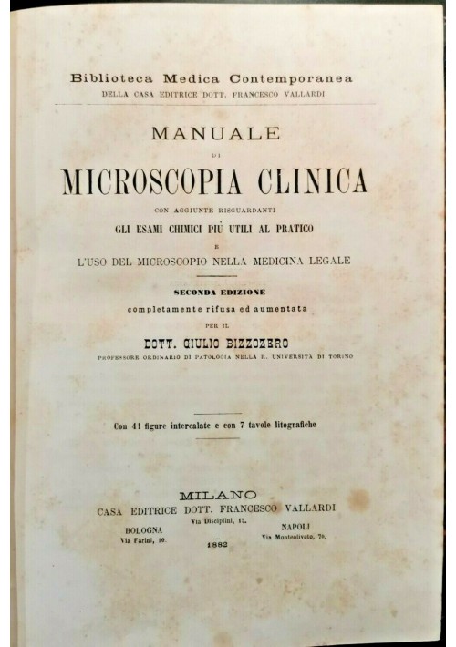 esaurito - MANUALE DI MICROSCOPIA CLINICA Giulio Bizzozero 1882 Vallardi libro antico epoca
