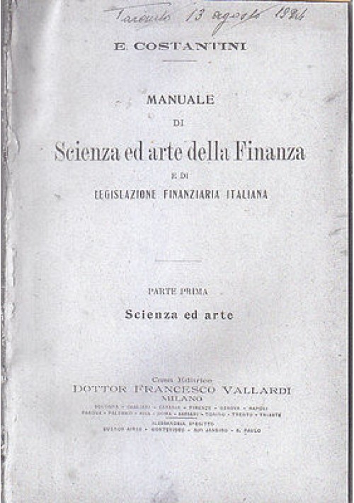 MANUALE DI SCIENZA ED ARTE DELLA FINANZA PARTE I di E. Costantini 1920 Vallardi