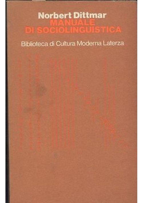 MANUALE DI SOCIOLINGUISTICA DI Norbert Dittmar 1978 Laterza editore