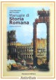 esaurito - MANUALE DI STORIA ROMANA Luigi Bessone e Rita Scuderi 2005 Monduzzi Libro