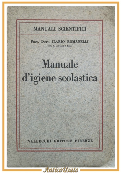 MANUALE D'IGIENE SCOLASTICA di Ilario Romanelli 1923 Vallecchi libro vintage