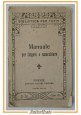 MANUALE PER TINGERE E SMACCHIARE Serie Biblioteca per tutti 1931 Salani Libro