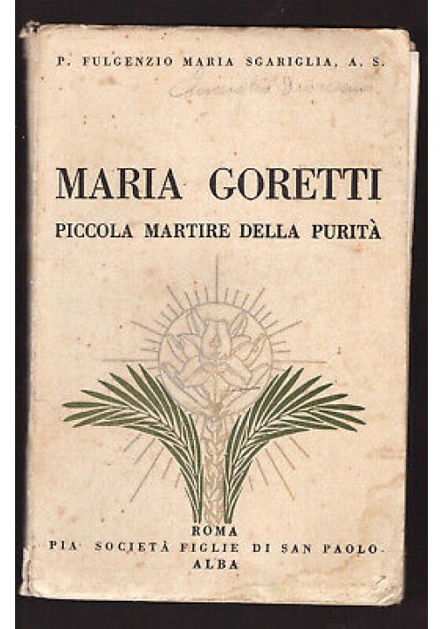 MARIA GORETTI PICCOLA MARTIRE DELLA PURITA' Fuglenzio Maria Sgariglia 1935 