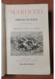 MAROCCO di Edmondo De Amicis 1913 Treves libro illustrato Ussi e Biseo romanzo
