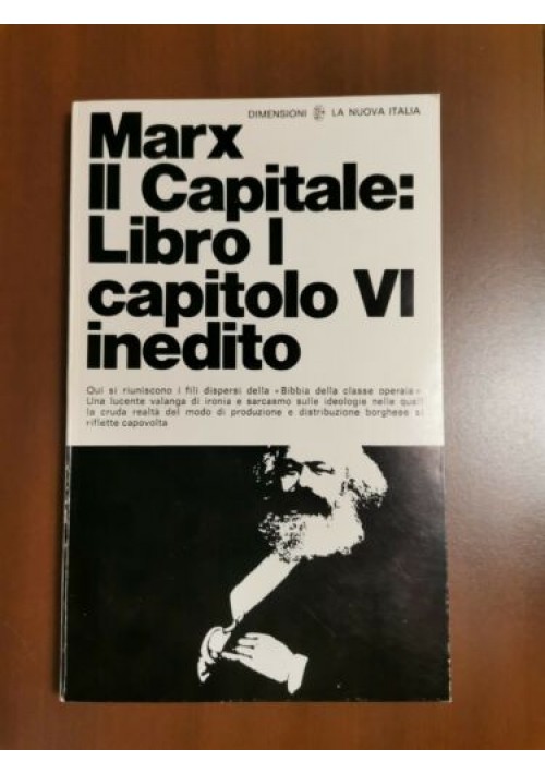 MARX IL CAPITALE: LIBRO PRIMO CAPITOLO SESTO INEDITO 1977 La Nuova Italia Libro