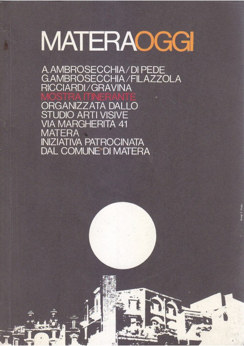 MATERA OGGI 1973 Grafiche BMG mostra itinerante organizzata studio arti visive