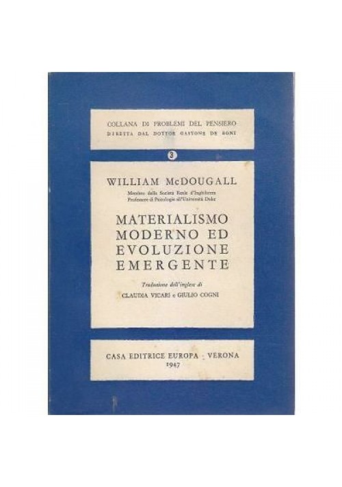 MATERIALISMO MODERNO ED EVOLUZIONE EMERGENTE di William Mc Dougall 1947 