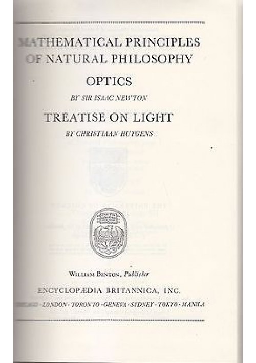 MATHEMATICAL PRINCIPLES OR NATURAL PHILOSOPHY OPTICS  Newton TREATISE ON LIGHT 