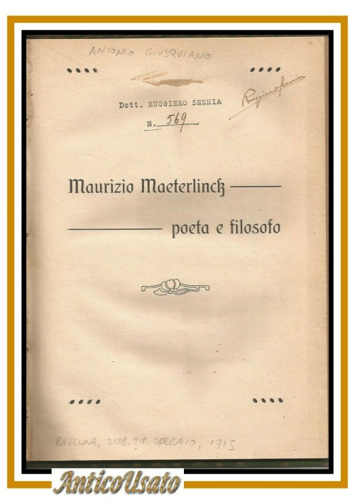 MAURIZIO MAETERLINCK POETA E FILOSOFO di Antonio Giusquiano 1917 libro AUTOGRAFO