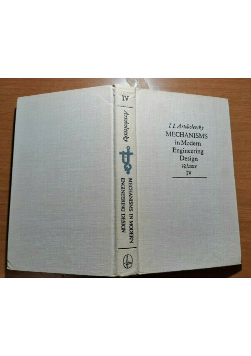 helder te binden Afzonderlijk MECHANISM IN MODERN ENGINEERING DESIGN volume IV di Artobolevsky 1977 Mir  Libro