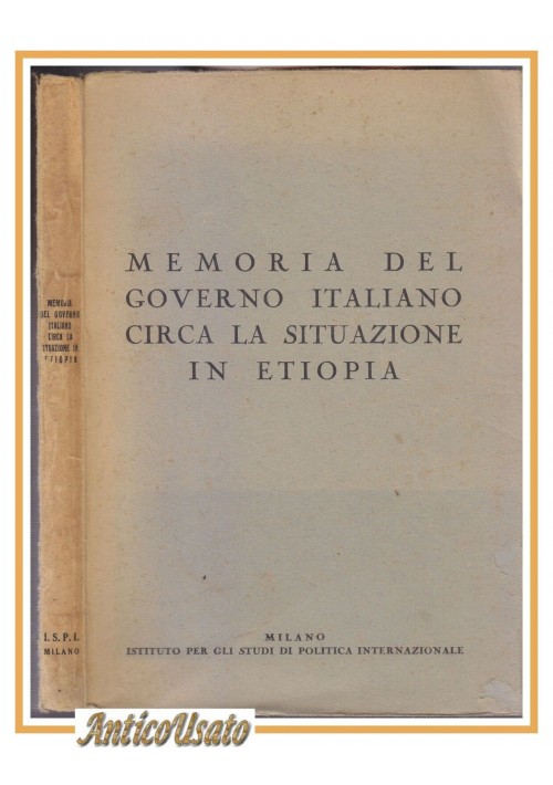 MEMORIA DEL GOVERNO ITALIANO CIRCA LA SITUAZIONE IN ETIOPIA 1935 libro fascismo