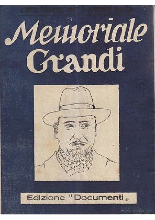 MEMORIALE GRANDI l’idra fascista non è ancora morta 1945(?) Edizione Documenti 