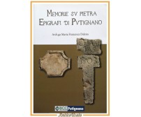 MEMORIE SU PIETRA EPIGRAFI DI PUTIGNANO Maria Francesca Dalena 2016 Effedi Libro
