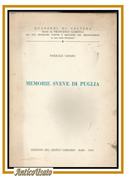 MEMORIE SVEVE DI PUGLIA di Pasquale Cafaro 1965 AUTOGRAFATO libro storia locale