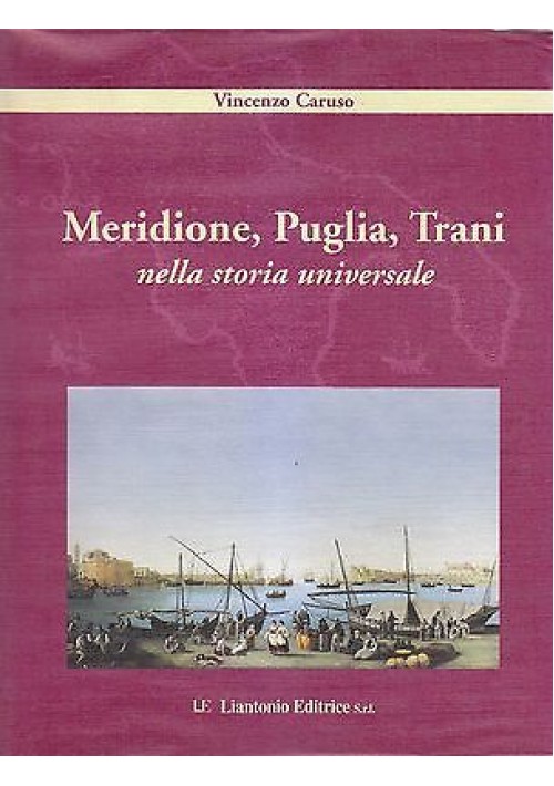 MERIDIONE PUGLIA TRANI NELLA STORIA UNIVERSALE Vol III tomi 1 e2 Vincenzo Caruso