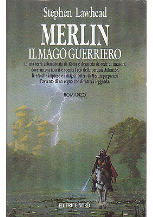 MERLIN IL MAGO GUERRIERO di Stephen Lawhead - Editrice Nord, 1992 libro fantasy