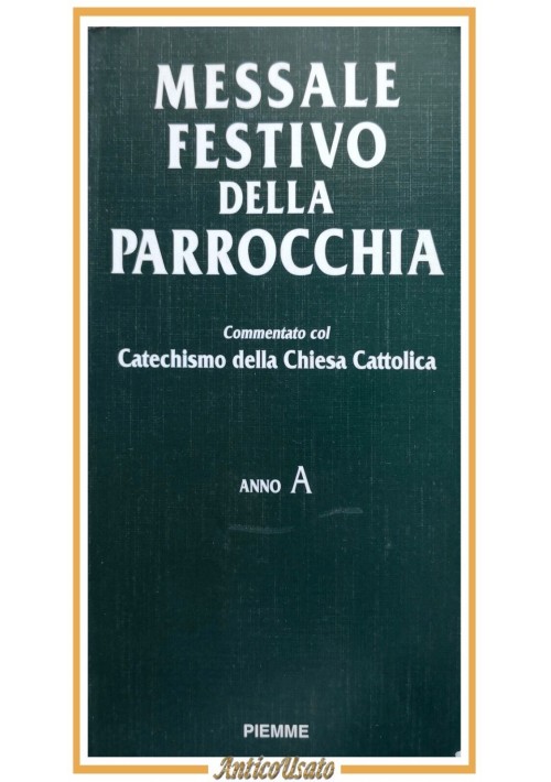 MESSALE FESTIVO DELLA PARROCCHIA Anno A 1995 Piemme libro chiesa cristiana messa