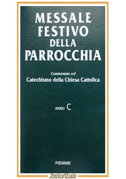 MESSALE FESTIVO DELLA PARROCCHIA Anno C 1994 Piemme chiesa cristiana messa