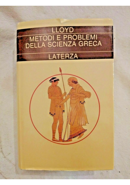 METODI E PROBLEMI DELLA SCIENZA GRECA di Geoffrey Lloyd 1993 Laterza libro