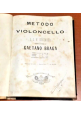 ESAURITO - METODO PER VIOLONCELLO di J F Dotzauer 1873? Ricordi libro antico Gaetano Braga