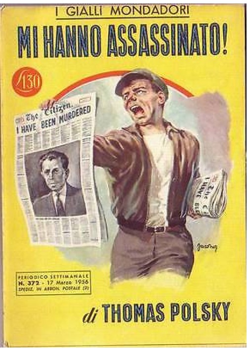 Mi Hanno Assassinato di Thomas Polsky 1956  Mondadori  I edizione libro giallo