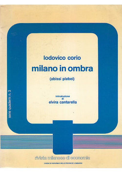 MILANO IN OMBRA abissi plebei Lodovico Corio 1982 