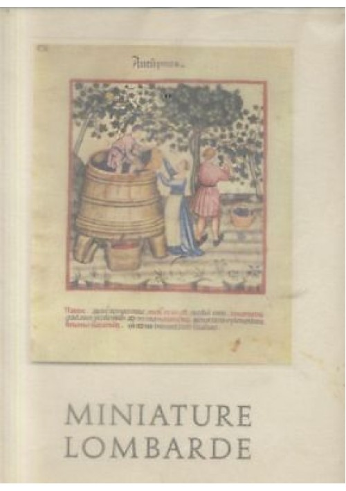 MINIATURE LOMBARDE a cura di Miriam Bondioli ediz. fuori commercio 1964 Vismara