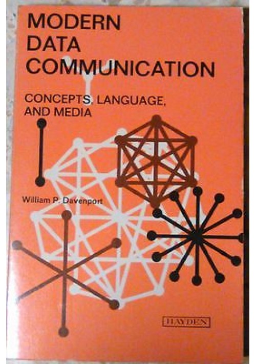 MODERN DATA COMMUNICATION CONCEPT LANGUAGE AND MEDIA di William Davenport 1971 H