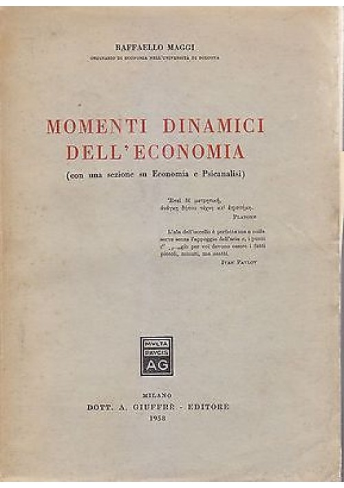 MOMENTI DINAMICI DELL'ECONOMIA con sezione su economia e psicanalisi 1958 Maggi