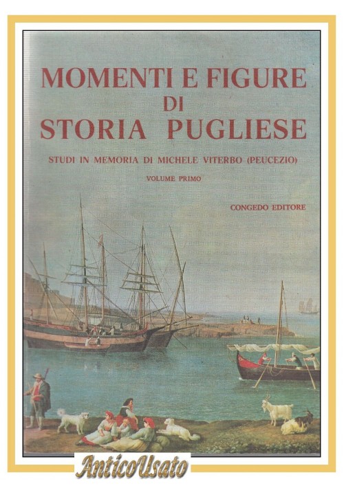 MOMENTI E FIGURE DI STORIA PUGLIESE volume I in memoria Michele Viterbo Libro