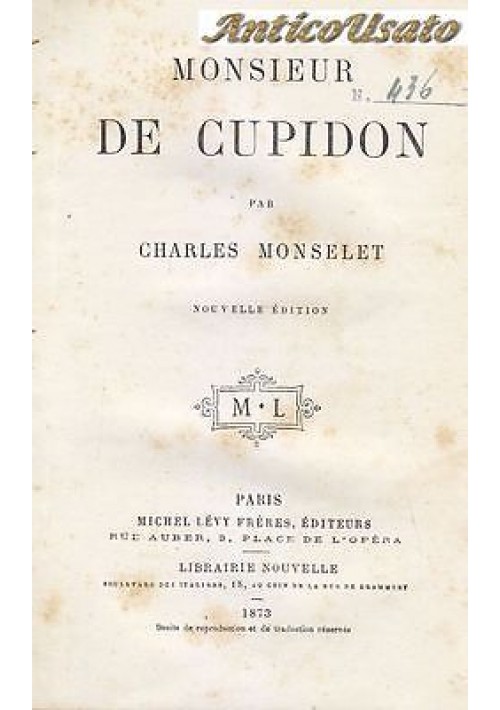 MONSIEUR DE CUPIDON di Charles Monselet 1873 Paris Michel Lévy Frères 