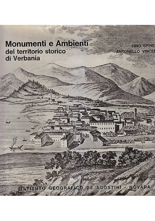 MONUMENTI E AMBIENTI DEL TERRITORIO STORICO DI VERBANIA 1969 De Agostini Libro