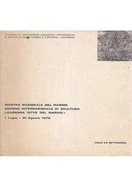 MOSTRA NAZIONALE DEL MARMO CARRARA 1972 scultura -Arti grafiche Sanguinetti 1972