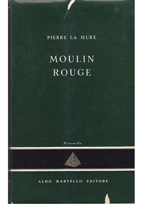 MOULIN ROUGE di Pierre la Mure 1954 Martello collana Piramide Toulouse Lautrec